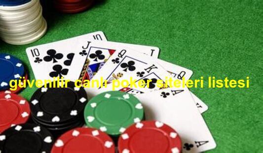 güvenilir canlı poker siteleri listesi